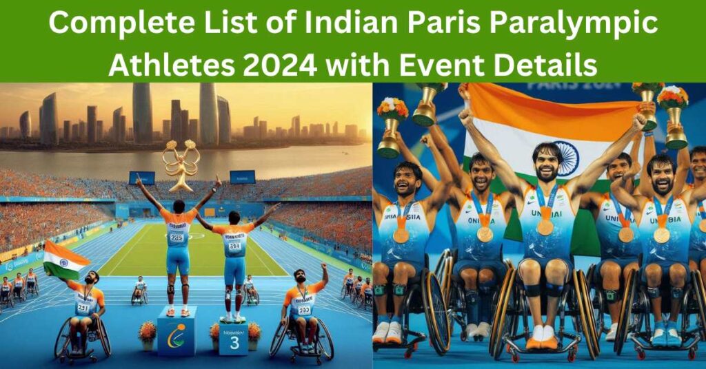 Complete List of Indian Paris Paralympic Athletes 2024 with Event Details